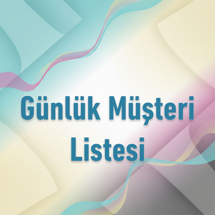 Günlük Müşteri Listesi