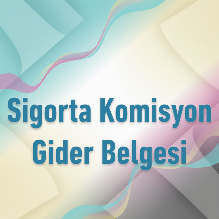 Sigorta Komisyon Gider Belgesi